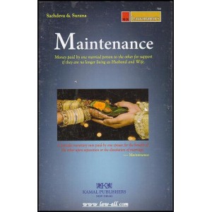 Kamal Publishers Lawmann\'s Commentary on the Law of Maintenance by Adv. Anil Suchdeva & Adv. Dharmendra Surana 